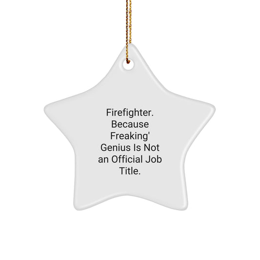 Funny Firefighter Star Ornament, Christmas Unique Gifts from Friends, Funny Firefighter Christmas Decoration for Happy Kids - Image 1