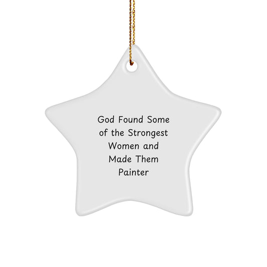 Funny Painter Gifts from Men to Women Star Ornament, Christmas Unique Gifts for Painter Friends, Inspirational Star Shaped Ornament - Image 1
