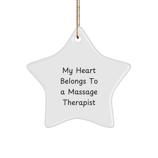 Funny Massage Therapist Gifts, Star Ornament for Christmas, Gifts from Friends to a Massage Therapist with My Heart Belongs To A Massage Therapist Quote - Image 1