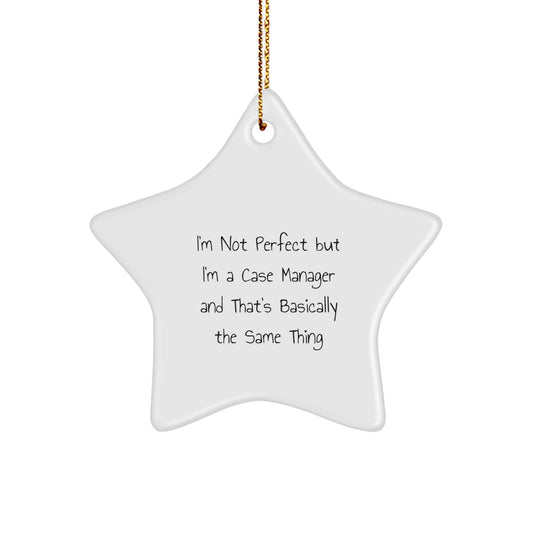 Funny Case Manager Gifts - 'I'm Not Perfect' Star Ornament for Christmas, Gifts from Friends to Case Manager - Image 1
