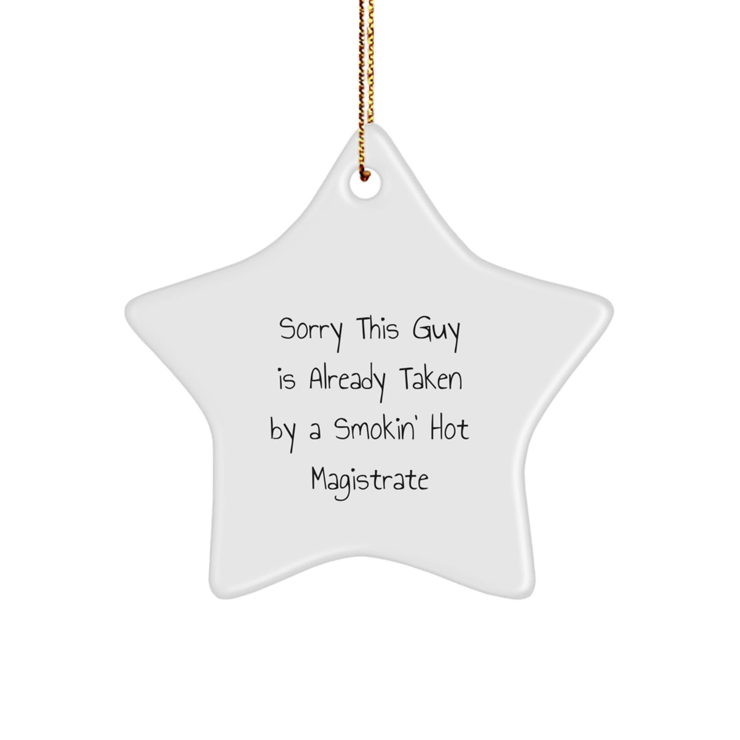 Funny Magistrate Gifts, Gifts from Friends to Smokin' Hot Magistrates, Star Ornament for Christmas Unique Gifts - Image 1