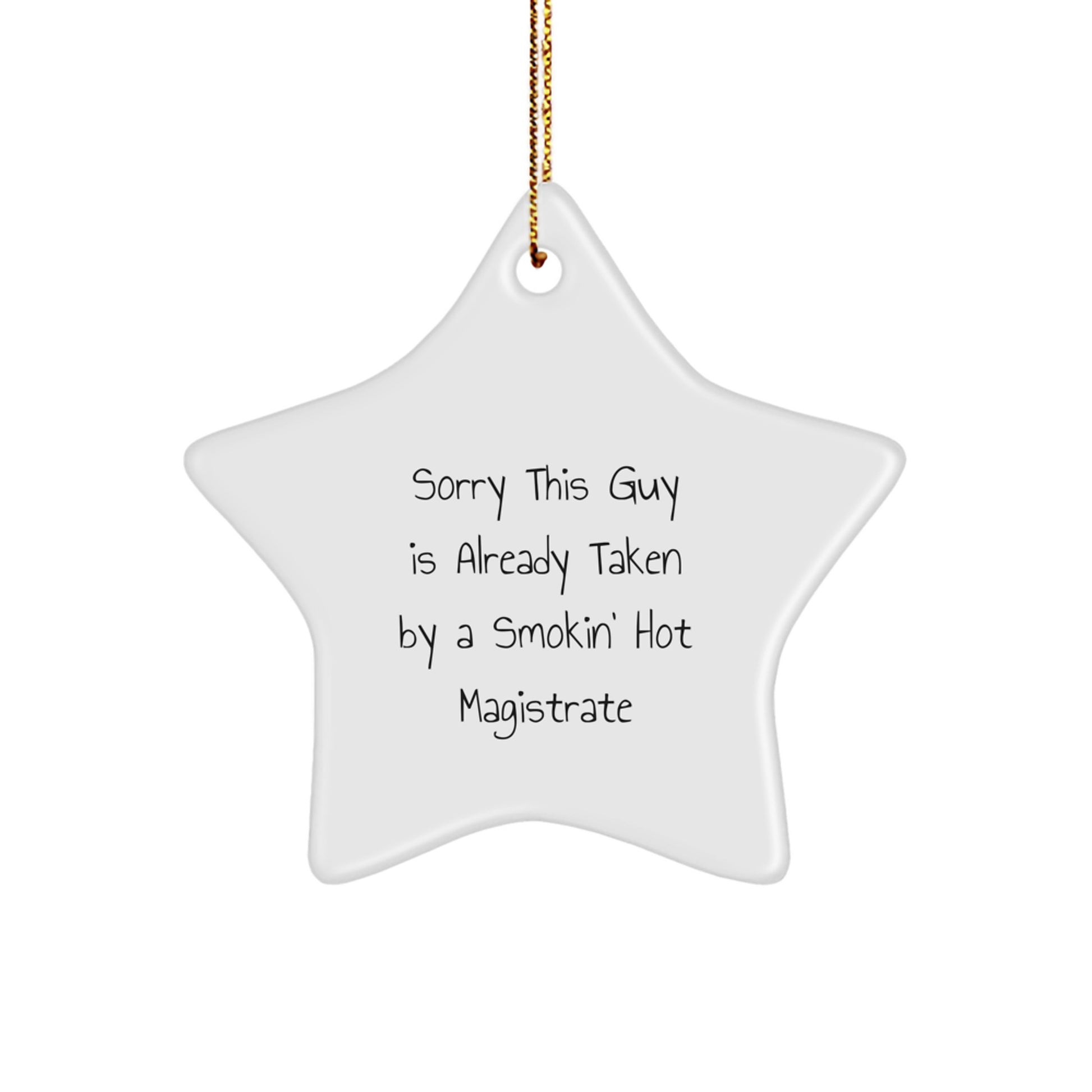Funny Magistrate Gifts, Gifts from Friends to Smokin' Hot Magistrates, Star Ornament for Christmas Unique Gifts - Image 1