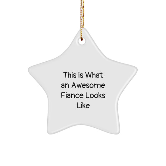 Funny Fiance Gifts from Men to Awesome Fiances - This Is What An Awesome Fiance Looks Like Star Ornament, White, Christmas Unique Gifts - Image 1