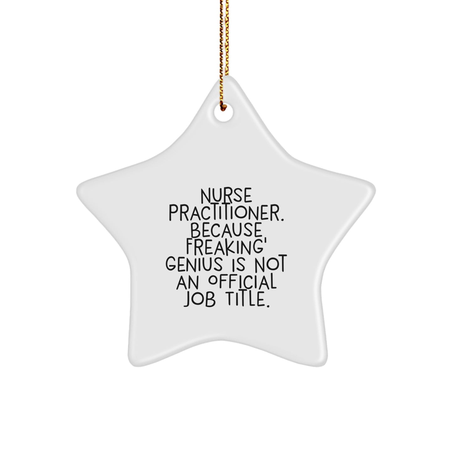 Funny Nurse Practitioner Gifts from Men to Coworkers for Christmas Unique Star Ornament - Image 1