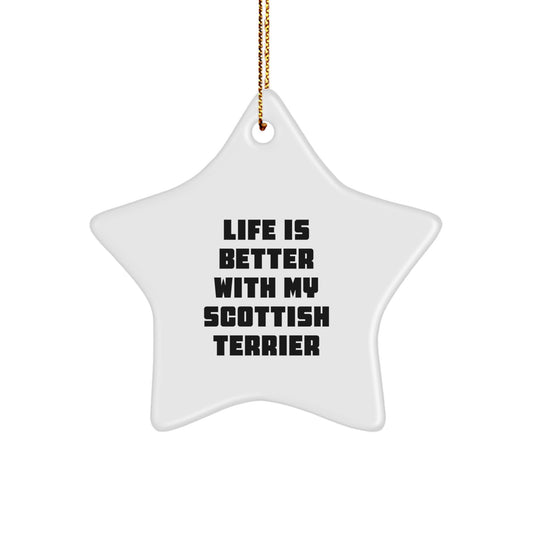 Funny Scottish Terrier Dog Gifts from Men, Women, Friends - Star Ornament, Life Is Better With My Scottish Terrier, Christmas Unique Gifts for Scottish Terrier Dog Owners, Star Decorations - Image 1