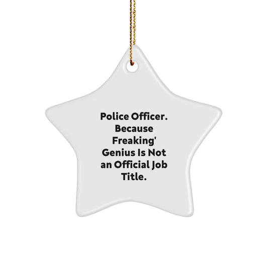 Funny Gift for Police Officer Star Ornament - Unique Christmas Unique Gifts from Friends to Police Officer - Image 1