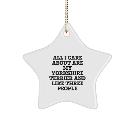 Funny Yorkshire Terrier Dog Gifts from Friends - Yorkshire Terrier Star Ornament with Cute Quote, Perfect Christmas Unique Gifts for Women Who Love Yorkshire Terriers - Image 1