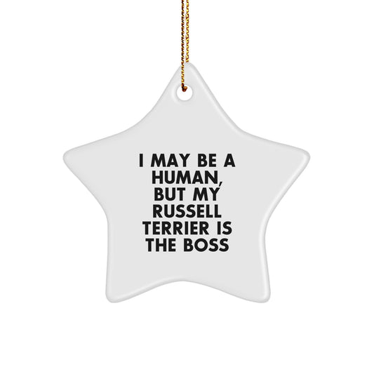 Funny Russell Terrier Dog Christmas Unique Gifts from Men, Women, Friends, Coworkers, Family - Russell Terrier Dog Star Ornament I May Be A Human, But My Russell Terrier Is The Boss - Image 1