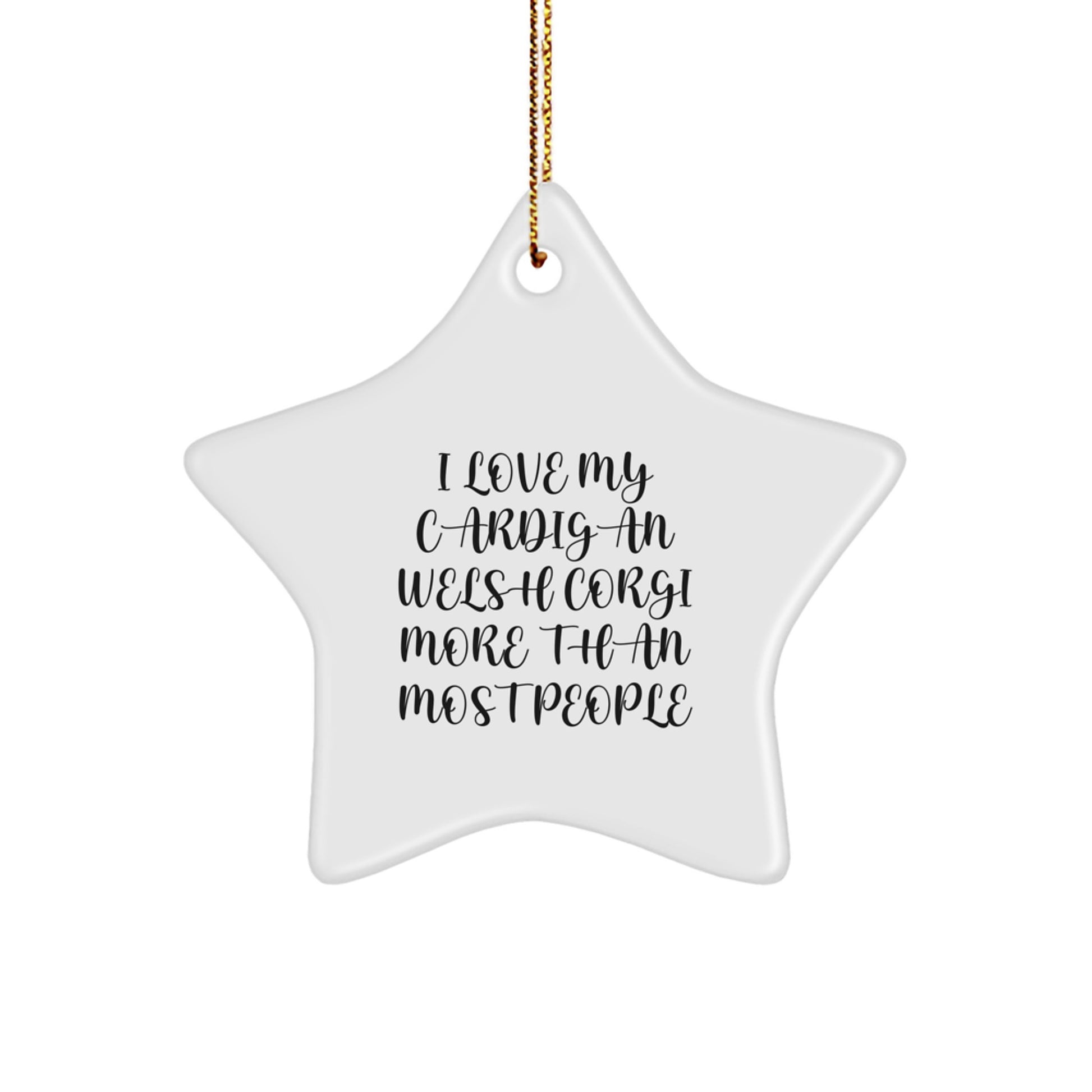 Funny Cardigan Welsh Corgi Dog Christmas Star Ornament Gifts from Friends and Family - I Love My Cardigan Welsh Corgi - Image 1
