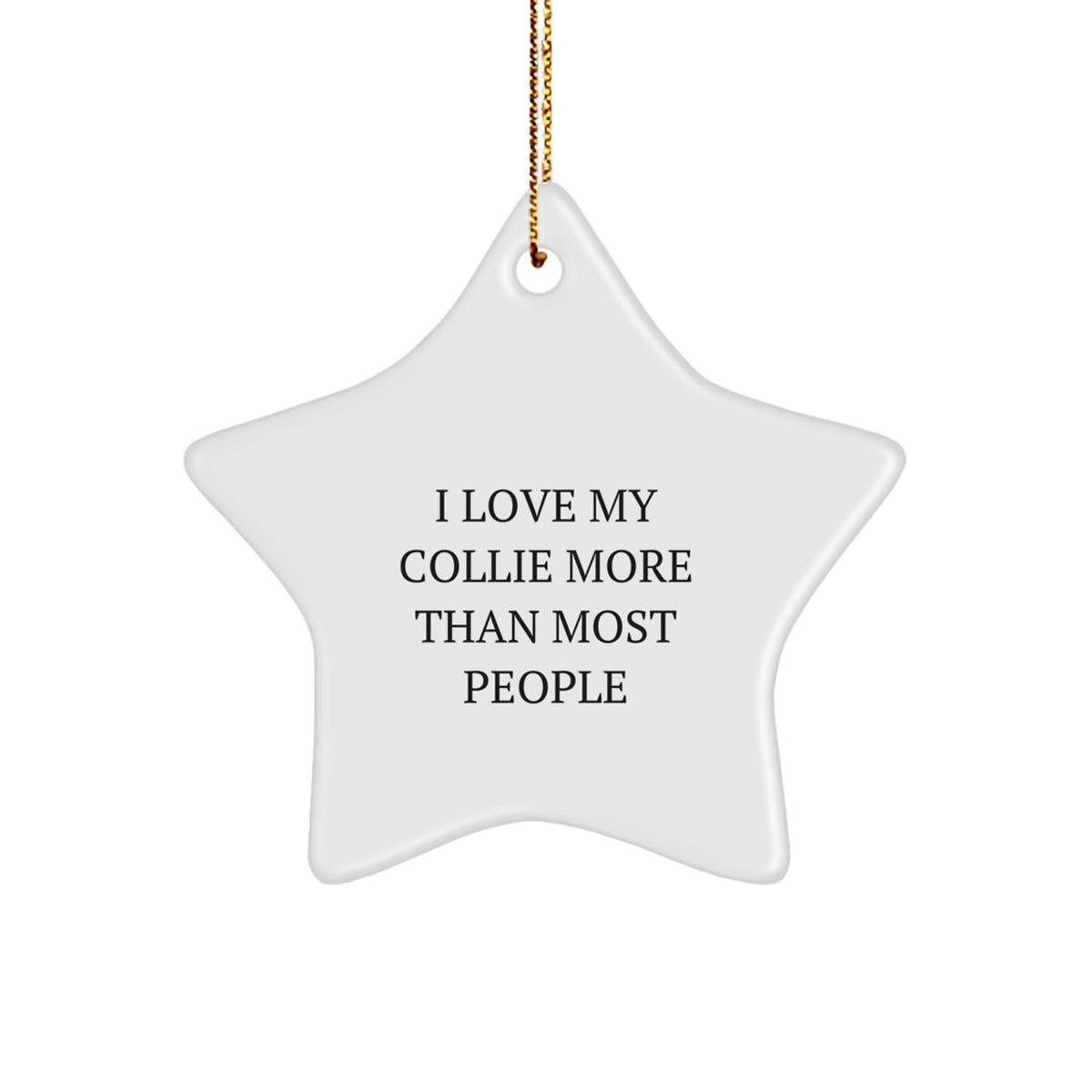 Funny Collie Dog Gifts for Men, Women, Family - I Love My Collie More Than Most People Star Ornament, Christmas Unique Gifts from Friends for Collie Dog Lovers - Image 1