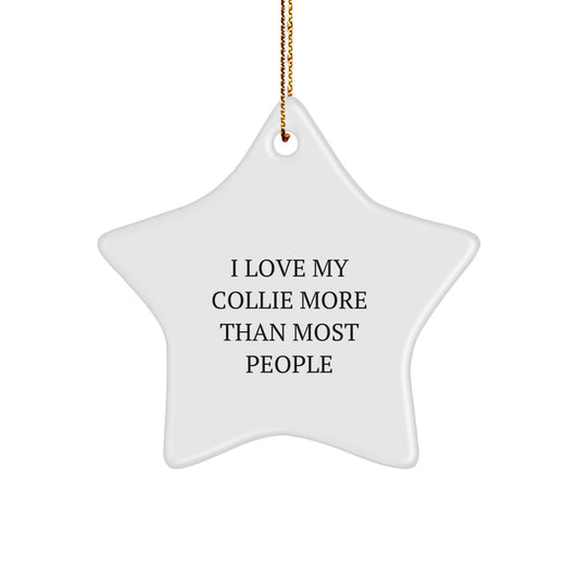 Funny Collie Dog Gifts for Men, Women, Family - I Love My Collie More Than Most People Star Ornament, Christmas Unique Gifts from Friends for Collie Dog Lovers - Image 1