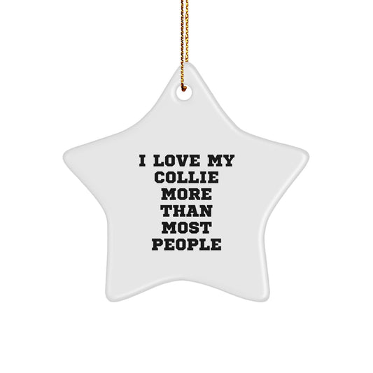Collie Dog Lover Gifts from Family, Collie Dog Star Ornament, 'I Love My Collie More Than Most People', Christmas Unique - Image 1