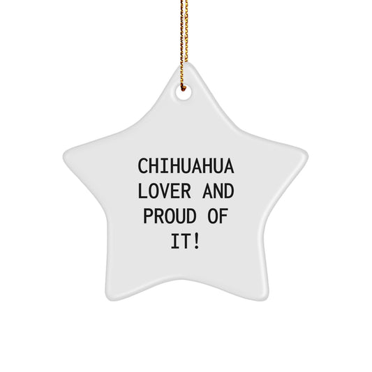 Chihuahua Dog Lovers' Star Ornament, Funny Quote Gifts from Friends, Chihuahua Dog Gifts for Christmas - Image 1