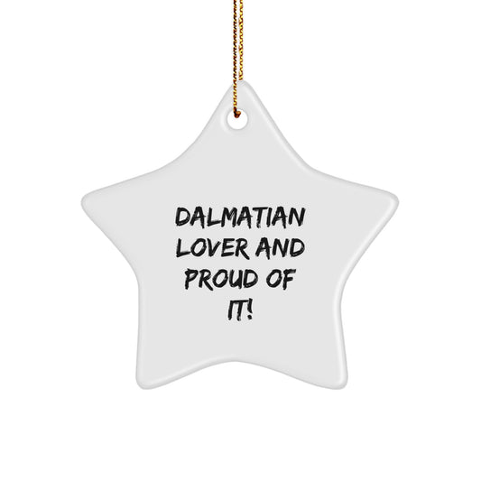 Dalmatian Dog Lovers Gifts, Funny Quote Star Ornament for Dalmatian, Christmas Unique Gifts from Friends to Family - Image 1