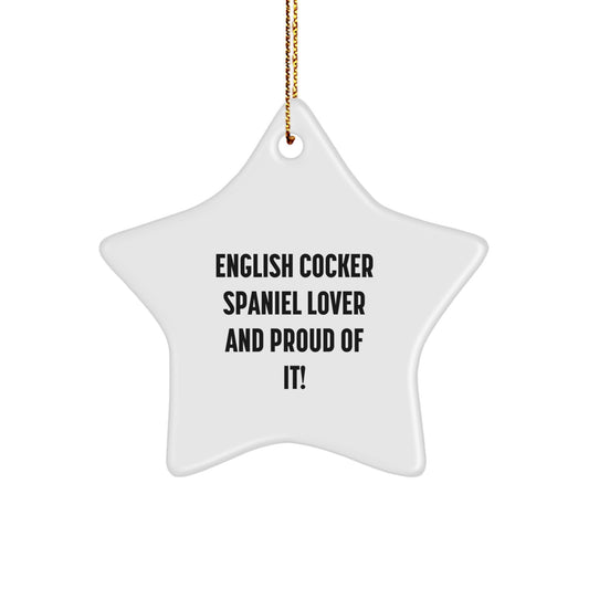 English Cocker Spaniel Dog Star Ornament Gifts for English Cocker Spaniel Dog Lovers, Proudly Displayed at Christmas - 'English Cocker Spaniel Lover And Proud Of It!' Quote - Image 1