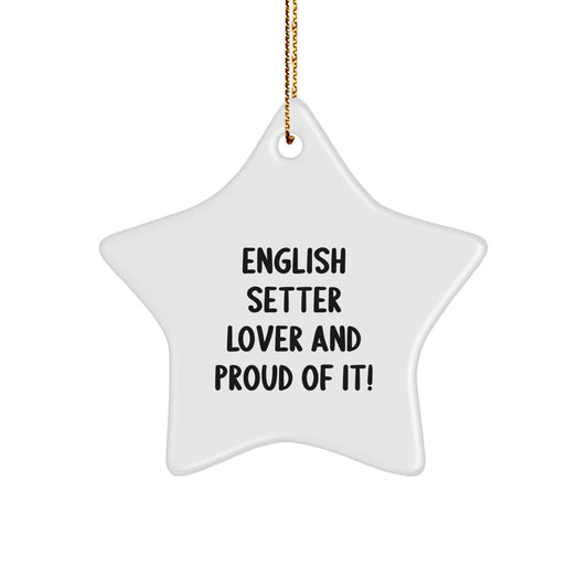 English Setter Dog Lover's Star Ornament, Funny Gifts from Friends, Family, Coworkers for Men, Women, Christmas Unique Presents - Image 1