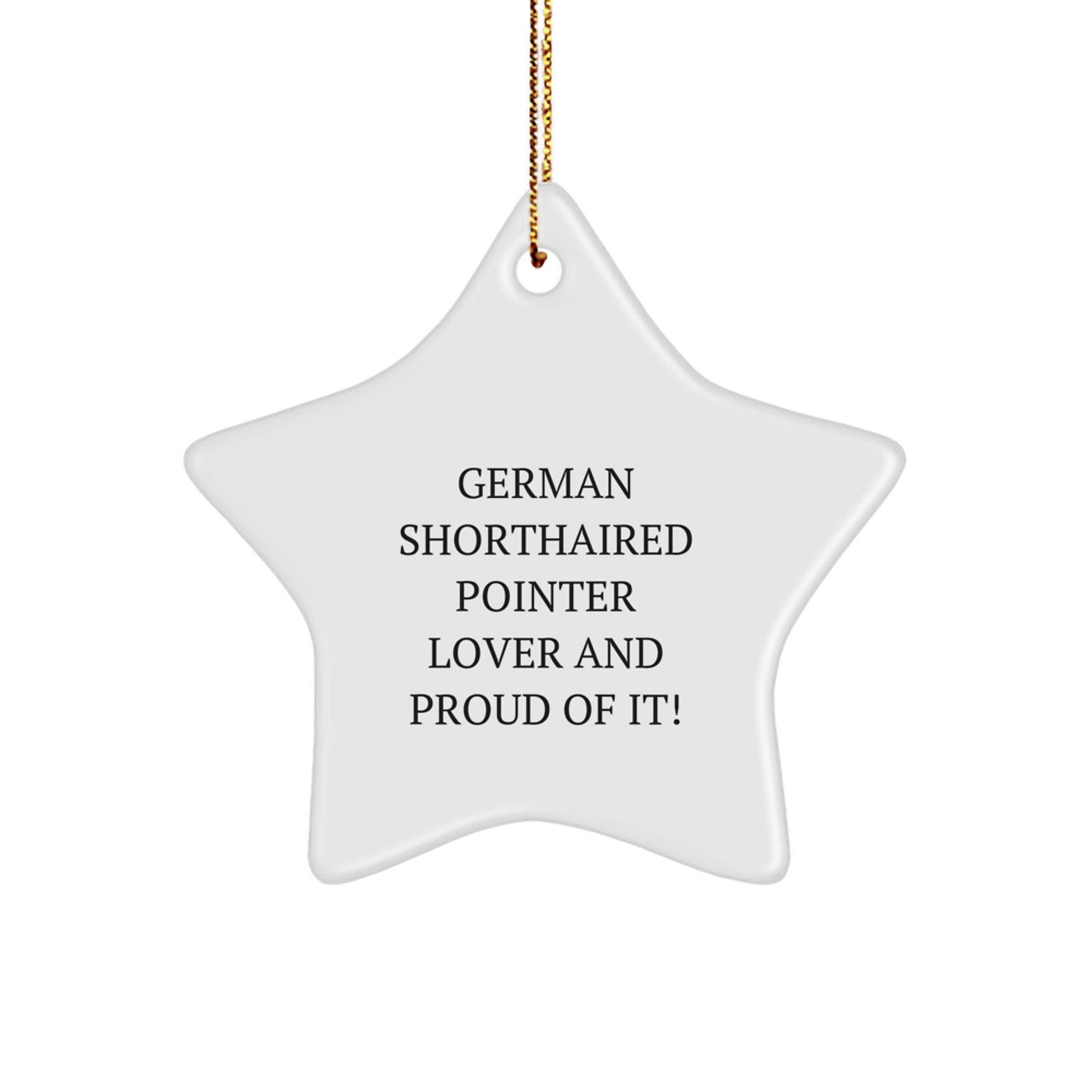 German Shorthaired Pointer Dog Lover Gifts from Friends for Christmas Star Ornament Quotes - Image 1