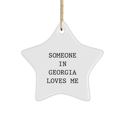 Georgia Star Ornament, Someone In Georgia Loves Me Quotes, Funny Gifts from Friends and Family for Christmas - Image 1