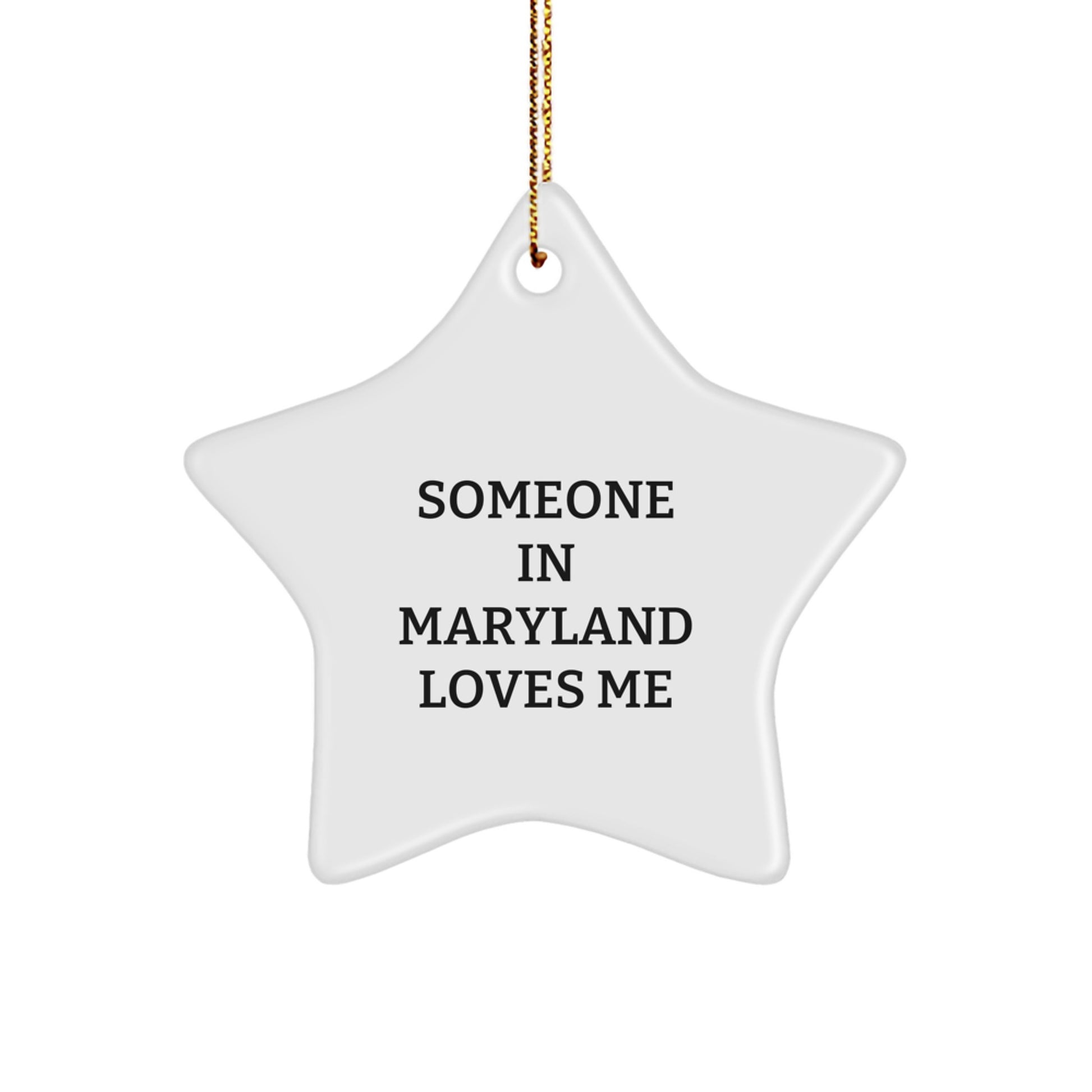 Someone in Maryland Loves Me White Star Ornament, Gifts from Friends and Family, Christmas Unique Maryland Star Shaped Decoration - Image 1