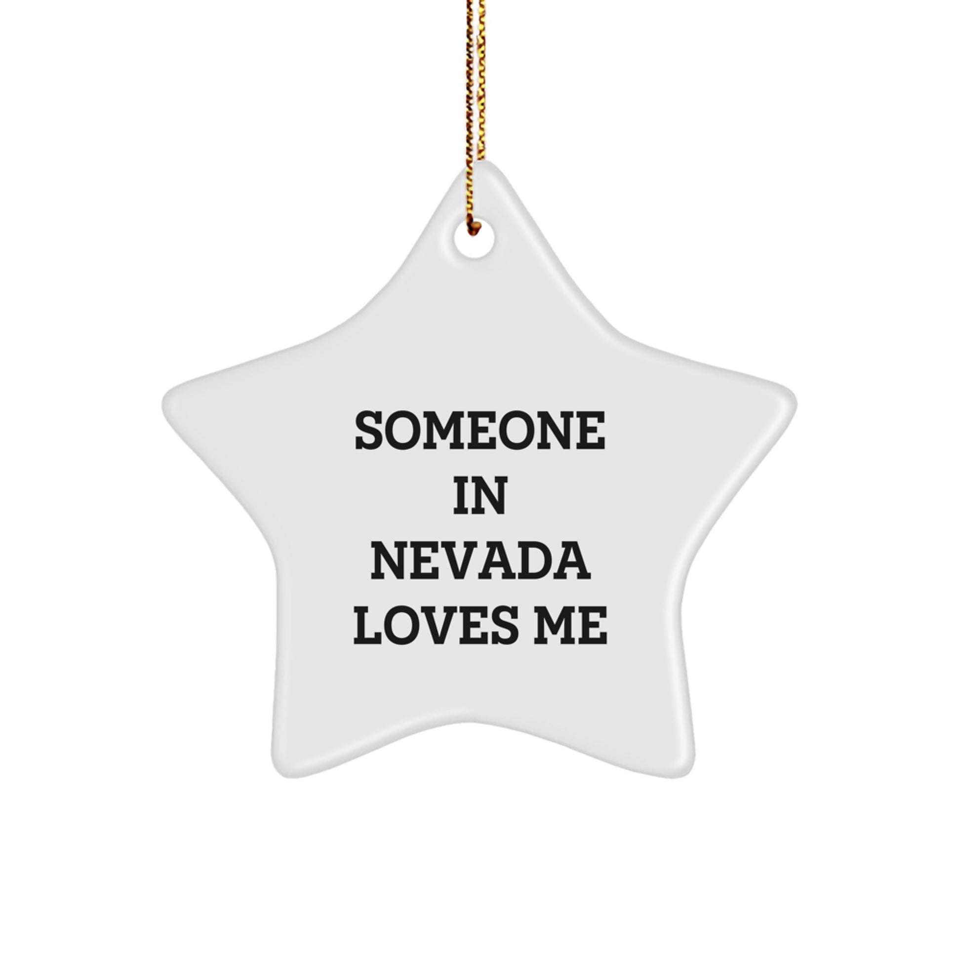 Someone In Nevada Loves Me Funny Star Ornament Gifts from Friends and Family, Nevada Unique Christmas Unique Gifts, Star Ornament for Men and Women - Image 1