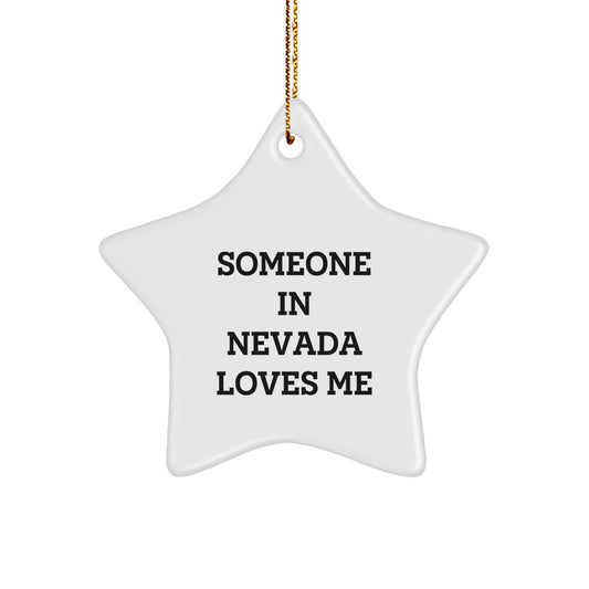 Someone In Nevada Loves Me Funny Star Ornament Gifts from Friends and Family, Nevada Unique Christmas Unique Gifts, Star Ornament for Men and Women - Image 1