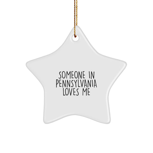 Someone In Pennsylvania Loves Me Star Ornament, Pennsylvania Gifts for Friends and Family, Christmas Unique Gifts from Pennsylvania, White Star Shaped Decoration with Funny Quote - Image 1