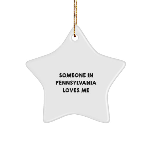 Someone in Pennsylvania Loves Me, White Star Ornament, Gift for Pennsylvania, Christmas Decorations, Funny Quote - Image 1