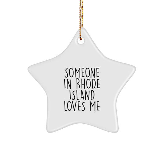 Rhode Island Star Ornament, 'Someone In Rhode Island Loves Me', Funny White Star Shaped Gift for Men, Women, or Family, Christmas Unique Gifts from Friends or Coworkers - Image 1