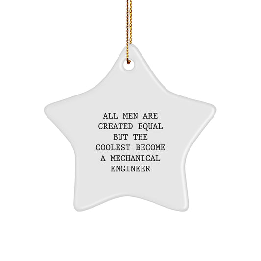 Unique Mechanical Engineer Gifts for Men Christmas Star Ornament with Funny Quote - Gifts from Friends and Family - Image 1