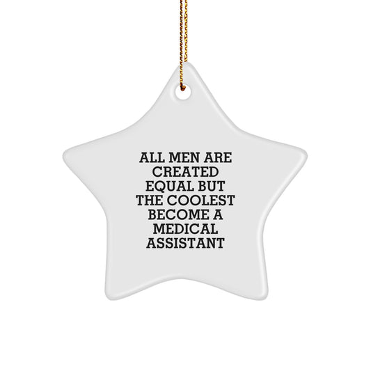 Medical Assistant Star Ornament Funny Gift for the Coolest Medical Assistant Friends Family Men - Unique Christmas Unique Gifts - Image 1