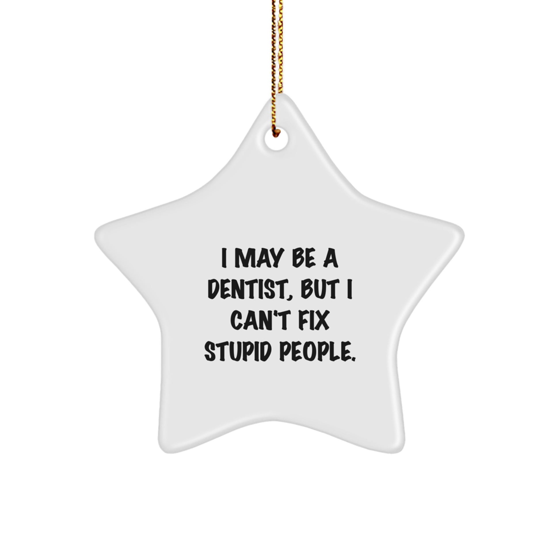 Funny Dentist Star Ornament Gifts from Friends, Unique Christmas Memorable Presents for Dentist, Star Shaped Decorative - Image 1