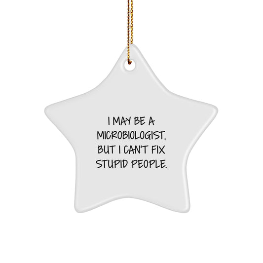 Funny Microbiologist Gifts, I May Be A Microbiologist Star Ornament, Christmas Unique Presents for Microbiologist by Friends - Image 1