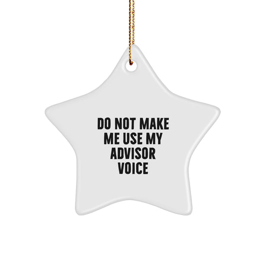 Funny Gifts from Men to Advisors - Unique Advisor Star Ornament for Christmas - Image 1