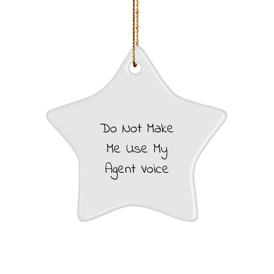 Funny Agent Star Ornament, Gift from Friends, for Christmas Unique Gifts - Image 1