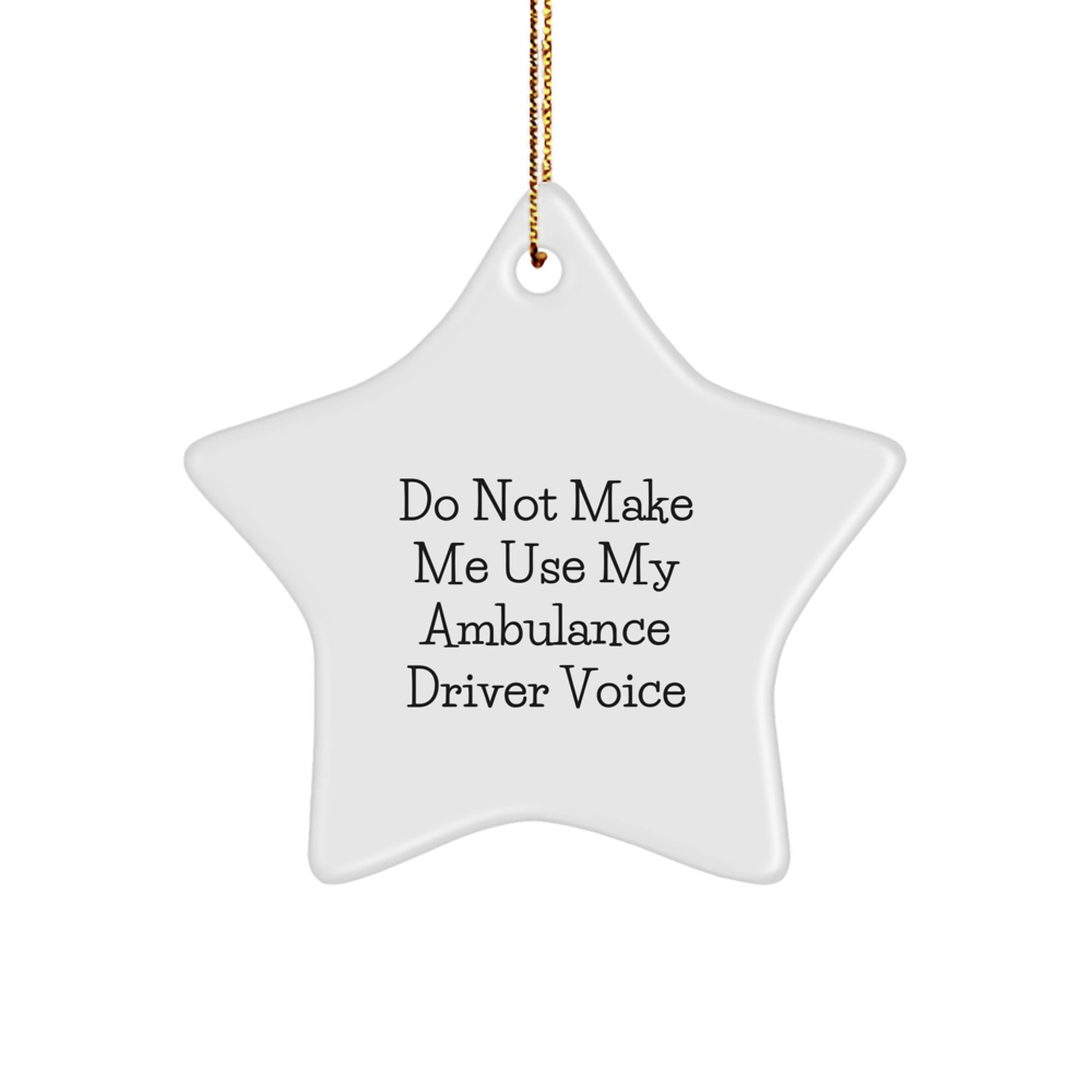Funny Ambulance Driver Gifts, Unique Star Ornament for Ambulance Driver Friends, Christmas Unique Gifts from Men to Ambulance Driver - Image 1