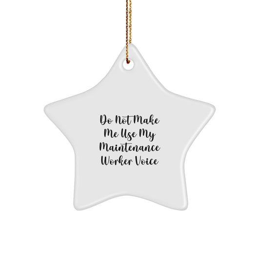 Funny Maintenance Worker Star Ornament Gifts from Friends, Christmas Unique Gifts for Men Maintenance Worker, Star Shaped Decorations - Image 1