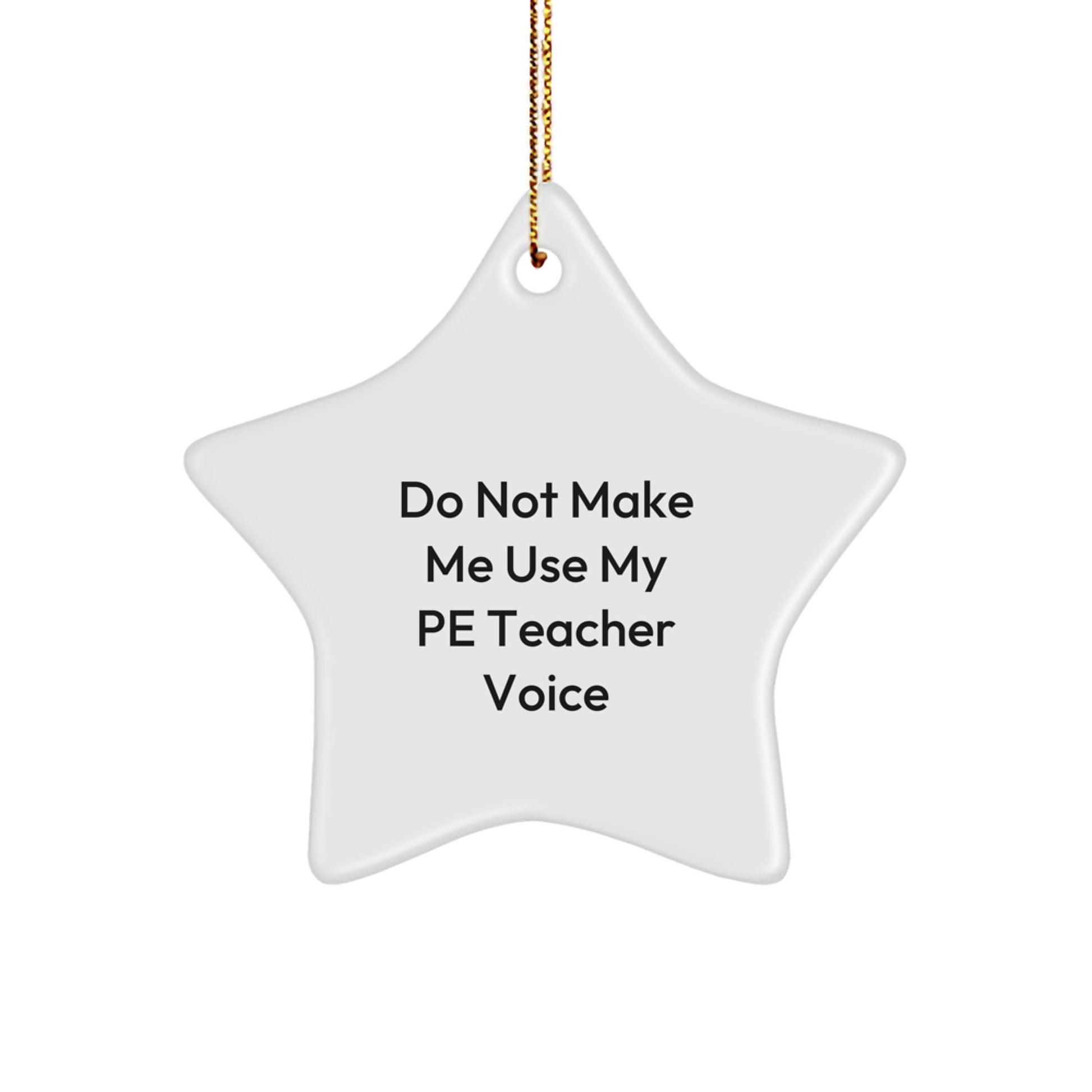 Funny PE Teacher Star Ornament Gifts from Men to Family Members this Christmas Unique - Image 1