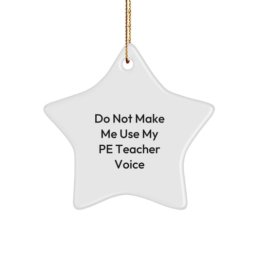Funny PE Teacher Star Ornament Gifts from Men to Family Members this Christmas Unique - Image 1