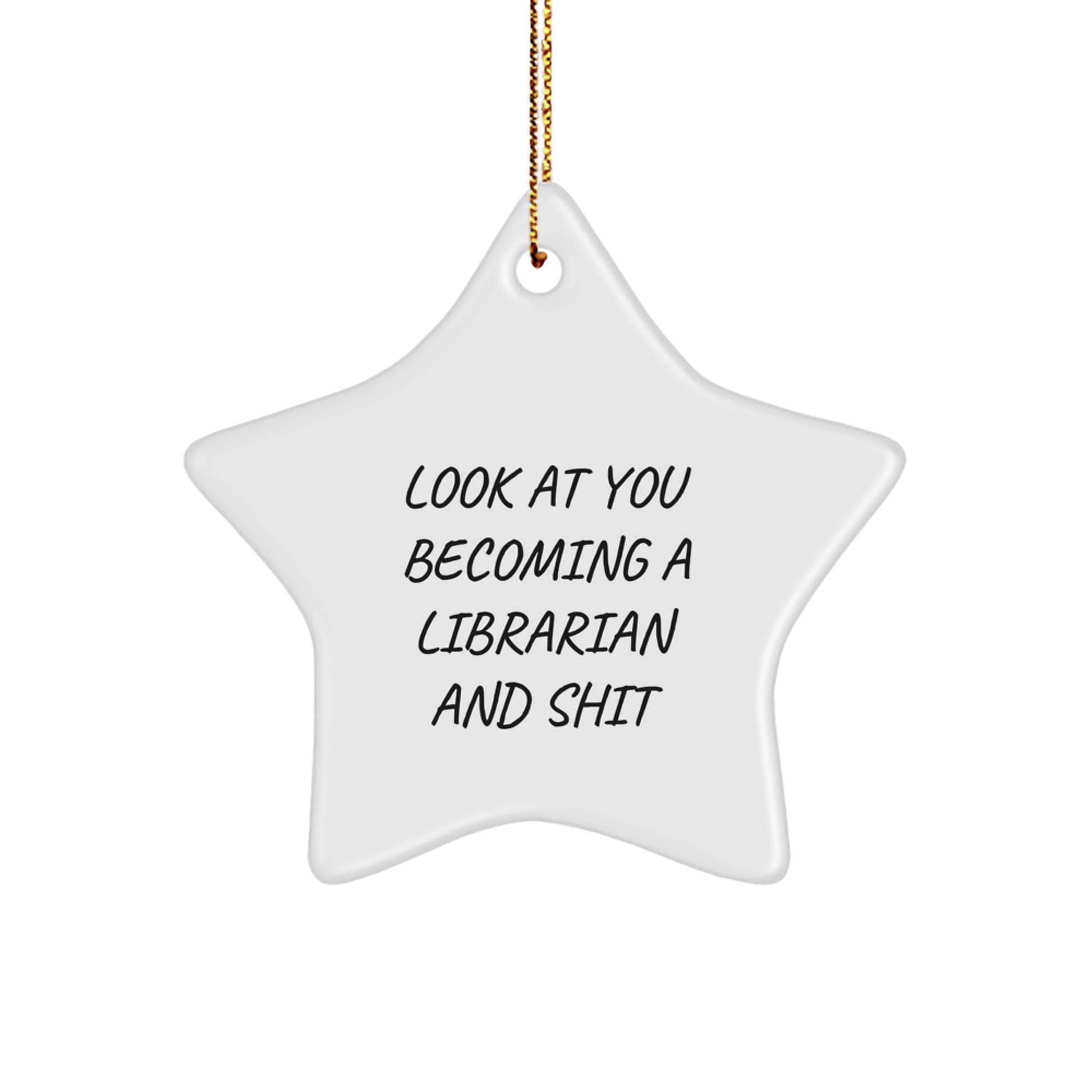 Funny Librarian Gifts from Friends to Librarian Star Ornament White Star Shaped MDF with Gold Cord for Christmas Unique Gifts - Image 1