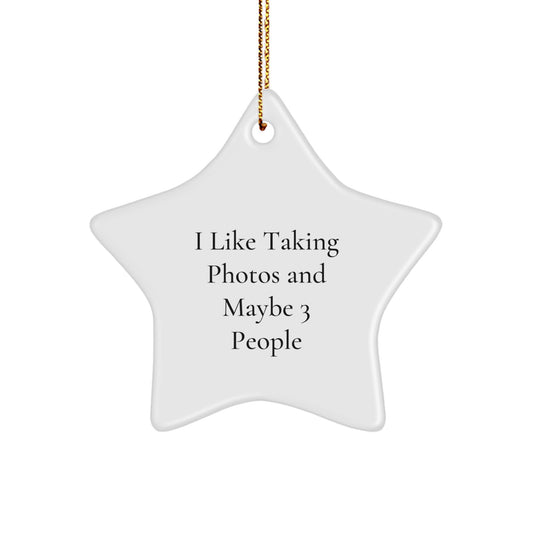 Funny Taking Photos Star Ornament Gifts from Friends for Taking Photos Lovers, Unique Christmas Decorations for Star Lovers, Inspirational Quotes Star Shaped MDF Ornaments - Image 1
