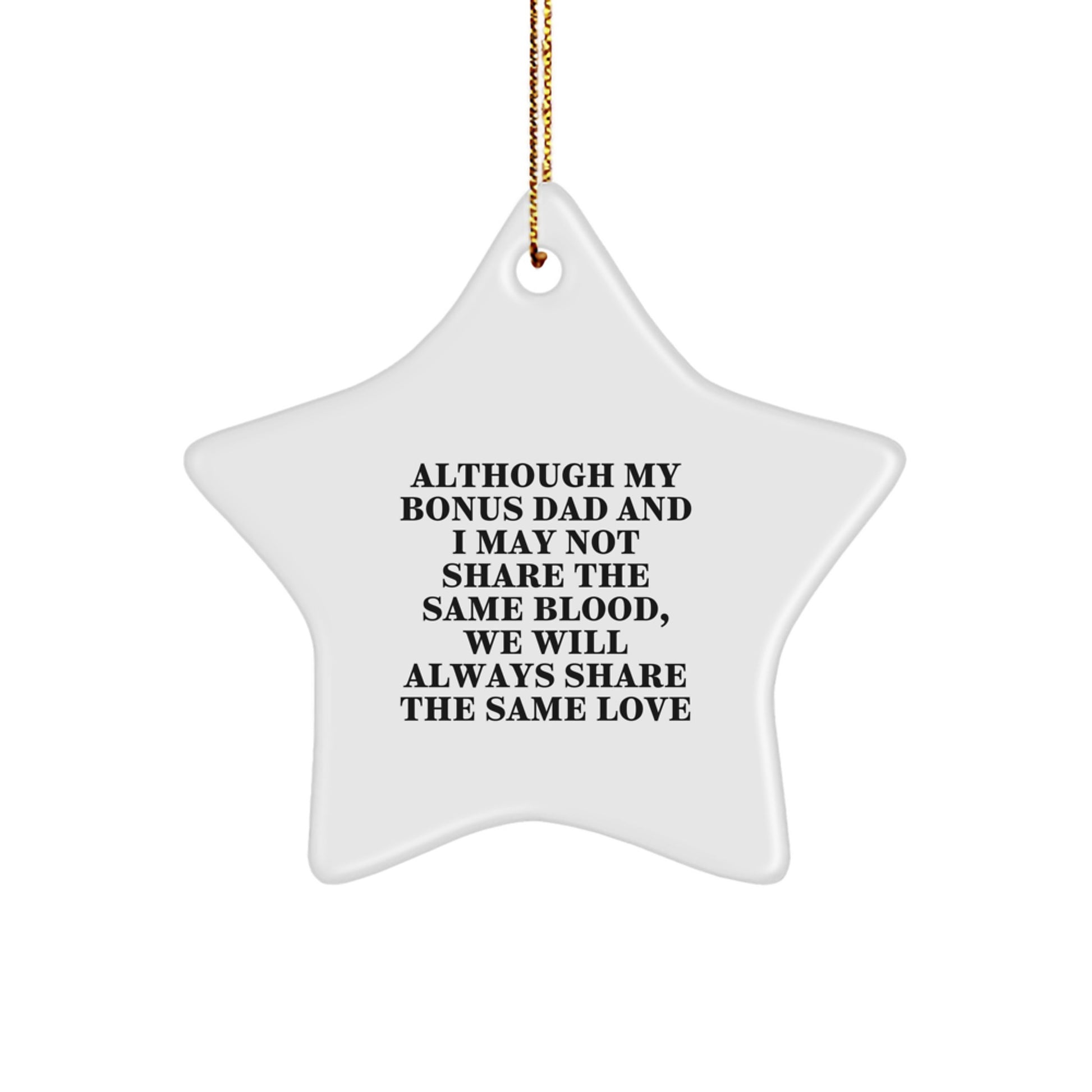 Funny Bonus Dad Gifts for Him - Star Ornament with Quote, Gifts from Family for Bonus Dads, Unique Christmas Decorations - Image 1