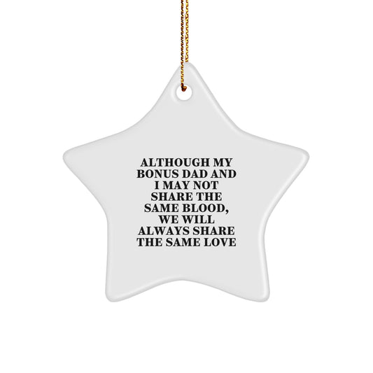 Funny Bonus Dad Gifts for Him - Star Ornament with Quote, Gifts from Family for Bonus Dads, Unique Christmas Decorations - Image 1