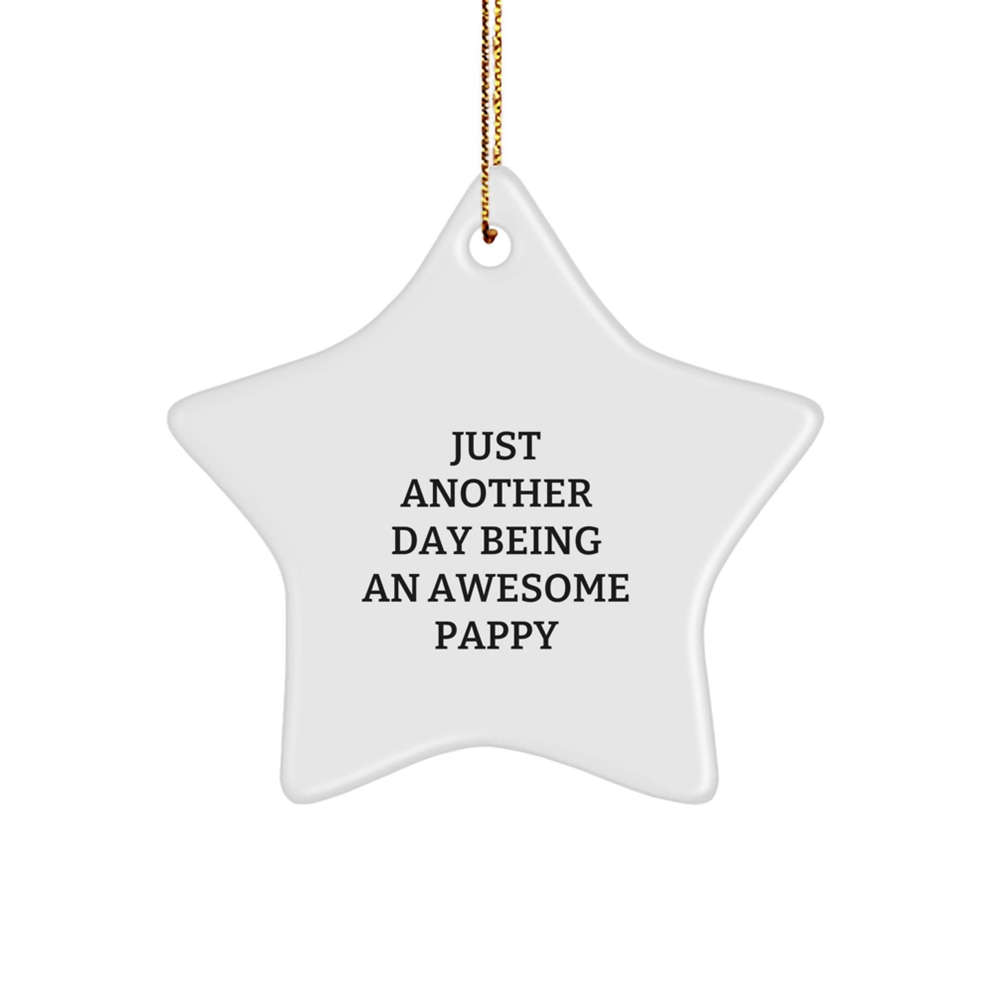 Funny Pappy Star Ornament Gifts from Men or Women - Just Another Day Being An Awesome Pappy Christmas Unique Gifts for Pappy - Image 1