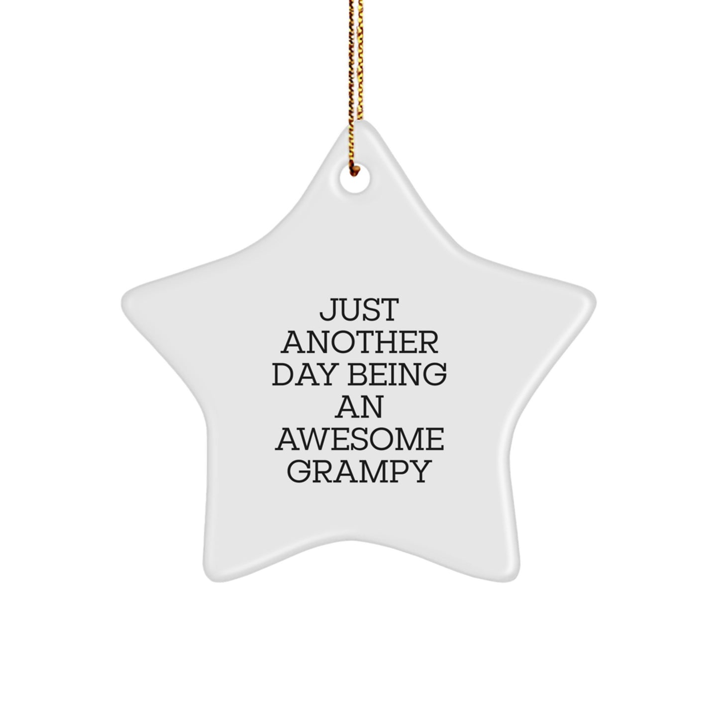 Funny Grampy Gifts from Men to Grampy Christmas Unique Star Ornament with Just Another Day Being An Awesome Grampy Quote - Image 1