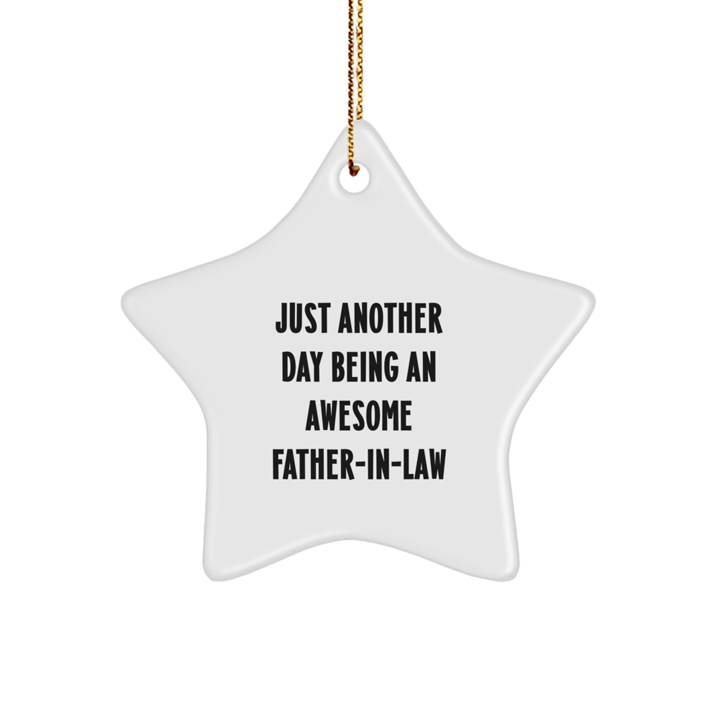 Funny Father-in-law Gifts from Family, Star Ornament for Christmas Unique Gifts for Father-in-law - Just Another Day - Image 1