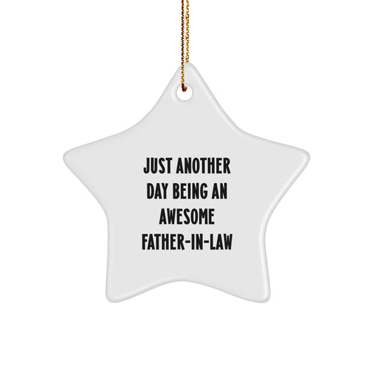 Funny Father-in-law Gifts from Family, Star Ornament for Christmas Unique Gifts for Father-in-law - Just Another Day - Image 1