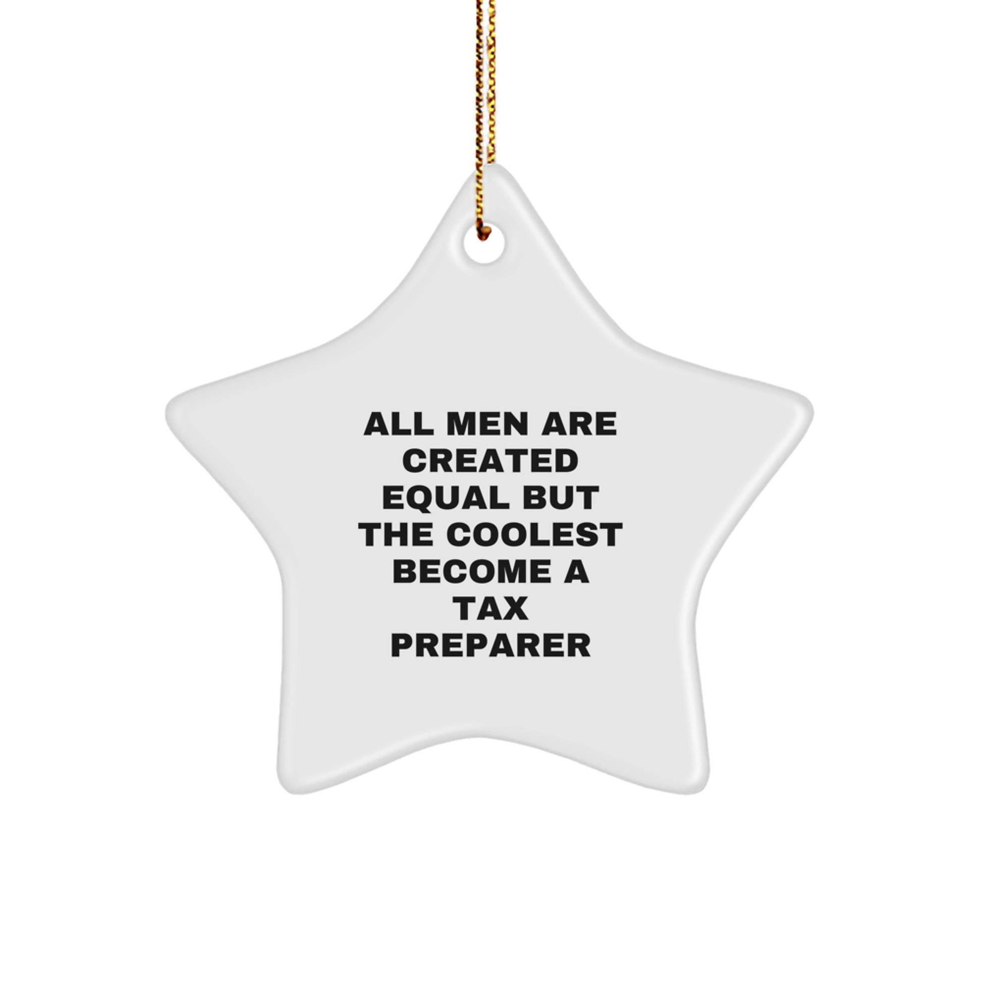 Funny Tax Preparer Gifts for Men, Unique Star Ornament Quote, Christmas Unique Gifts from Friends to Family - Image 1