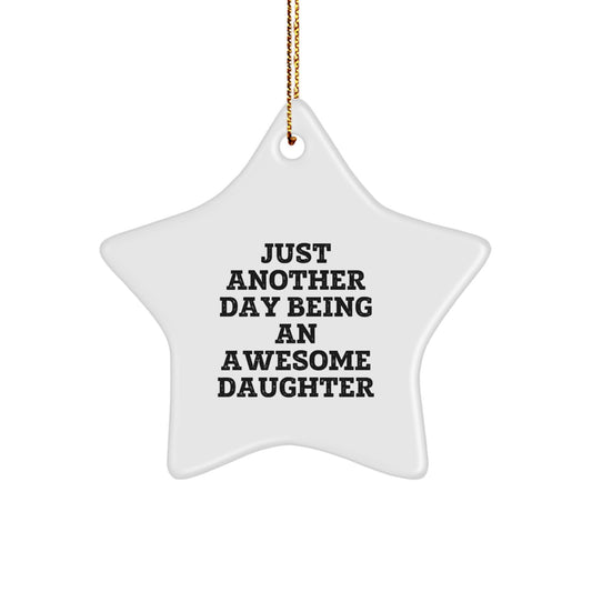 Funny Daughter Gifts from Men, Women, or Family - Daughter Star Ornament - Christmas Unique Gifts for Daughter - Image 1