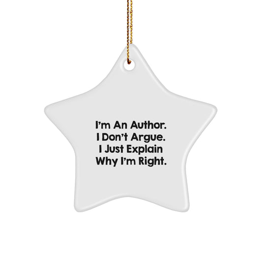 Funny Author Gifts for Him - Star Ornament with I'm Right Quote, Christmas Unique Author Star Ornaments for Men, Women, Friends, Family - Image 1