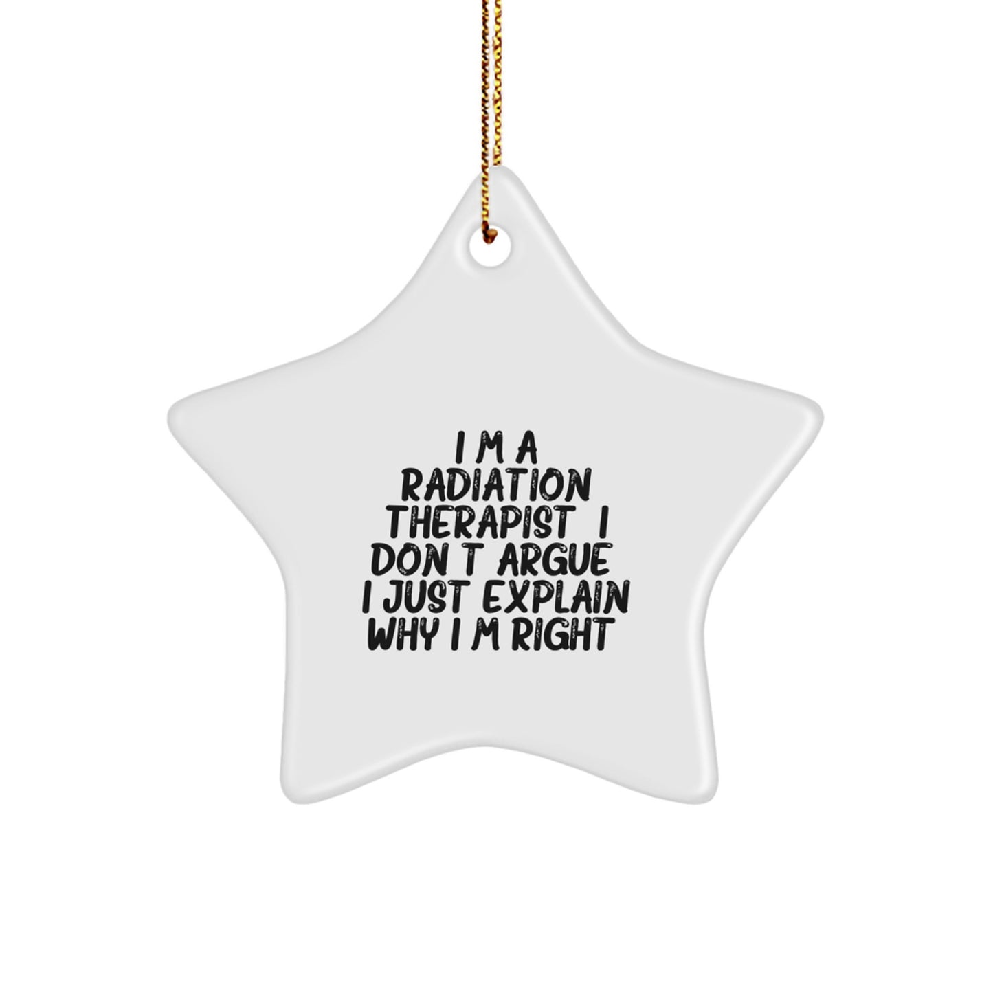 Funny Quotes for Radiation Therapist Gifts from Friends, Inspirational Star Ornament for Men, Women, Coworkers, Family - Christmas Unique Star Shaped Ornament with Sublimation Printing - Image 1